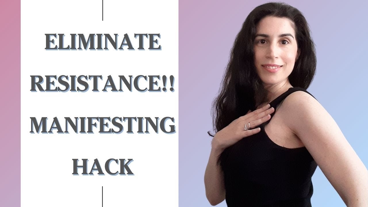 The Best Method To Eliminate Resistance When Manifesting Your Desire! | Effortless Manifesting