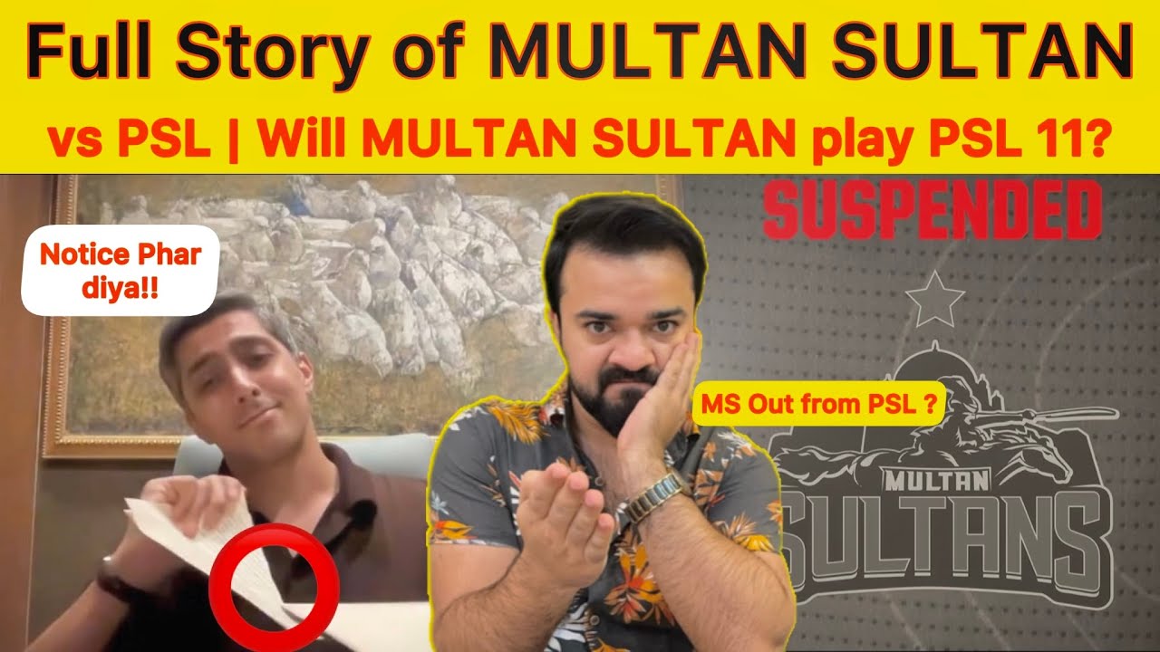 Full Story of Multan Sultan vs PSL What&rsquo;s the real issue? MS out from PSL 11?