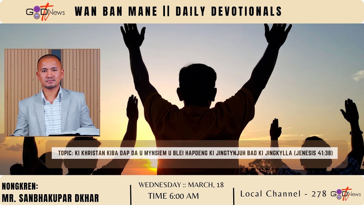 WAN BAN MANE || KI KHRISTAN KIBA DAP DA U MYNSIEM U BLEI... || MR. SANBHAKUPAR DKHAR