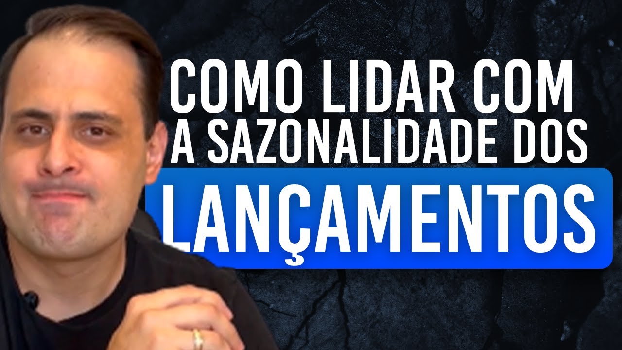COMO LIDAR COM A SAZONALIDADE DO FLUXO DE CAIXA EM LANÇAMENTOS DE INFOPRODUTOS