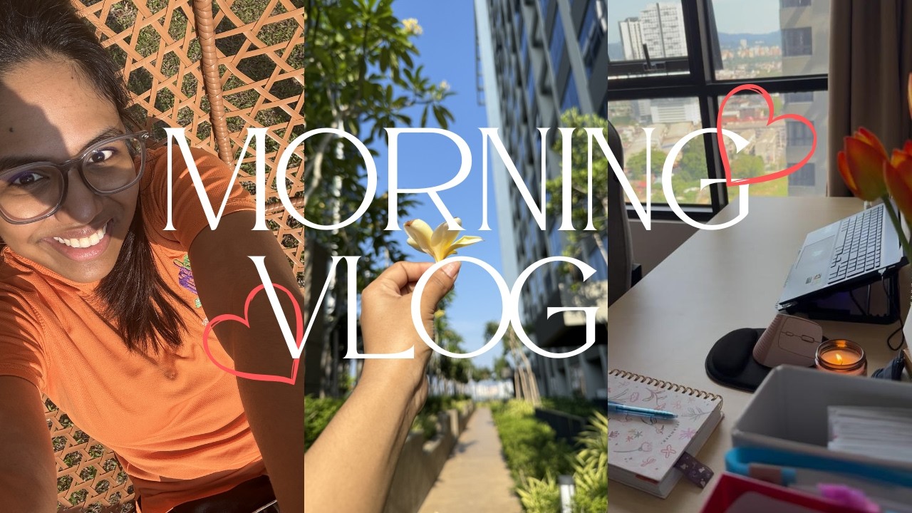 A Realistic Morning Routine as a Fast-Track PhD Student in Malaysia | First Vlog