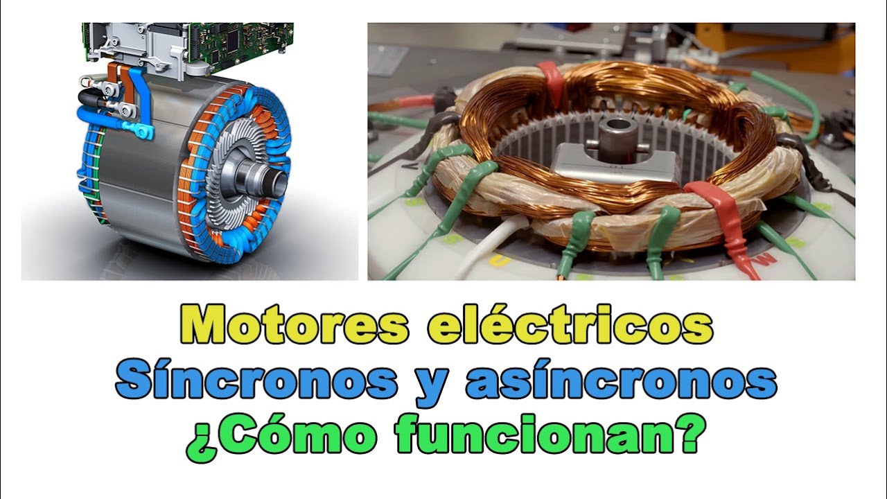 ¿Cómo funciona un motor eléctrico? Explicación de los motores síncronos y asíncronos. Episodio 3.