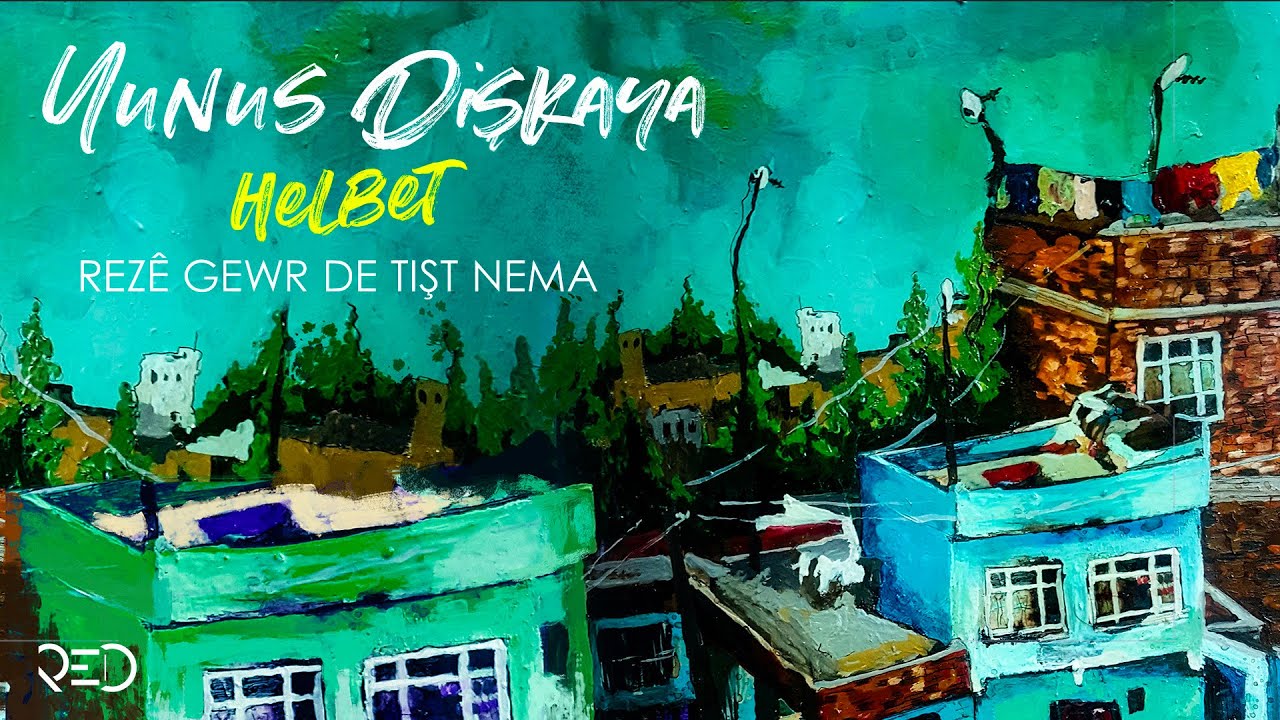 Yunus Dişkaya - Rezê Gewr De Tişt Nema