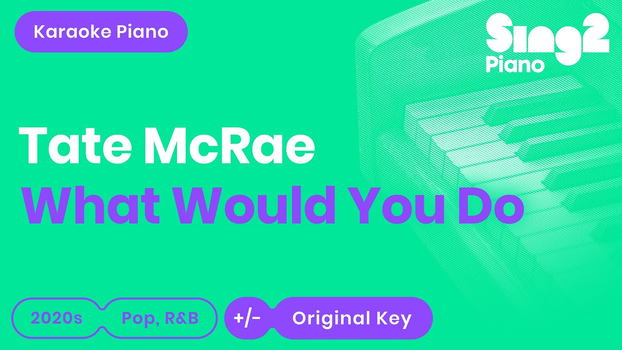 Tate McRae - what would you do? (Karaoke Piano)