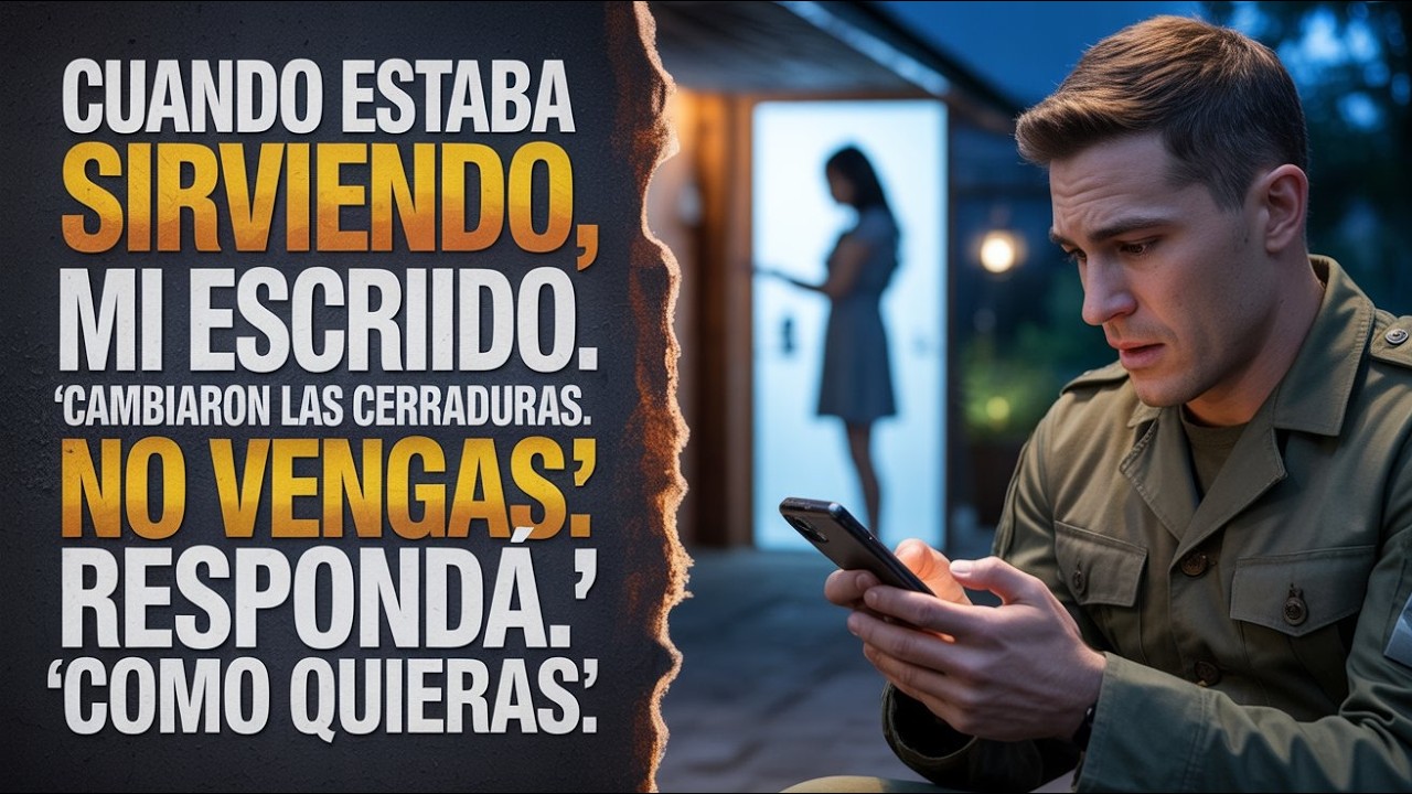 “Cuando estaba sirviendo, mi esposa me escribió ‘Cambiaron las cerraduras  No vengas ’ Respondí Como