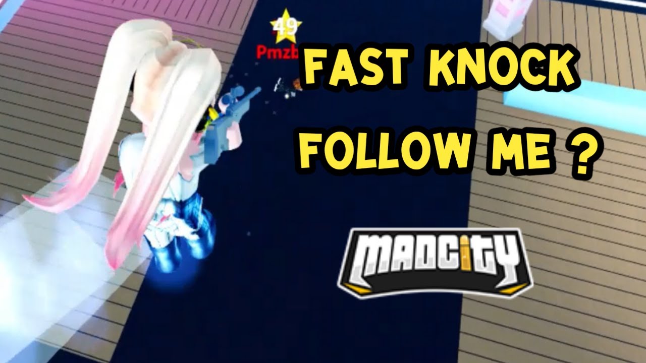 Mad City Jeydalio fast knock 2  : why you follow me