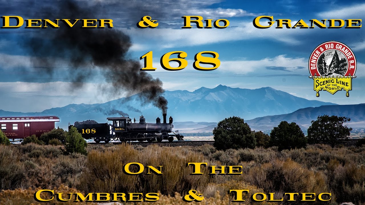 D&RG 168 On the Cumbres and Toltec