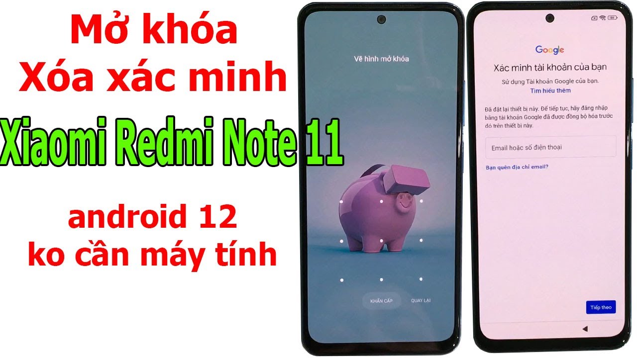 Mở khóa và xóa xác minh tài khoản Google trên Xiaomi Redmi Note 11 khi bị quên