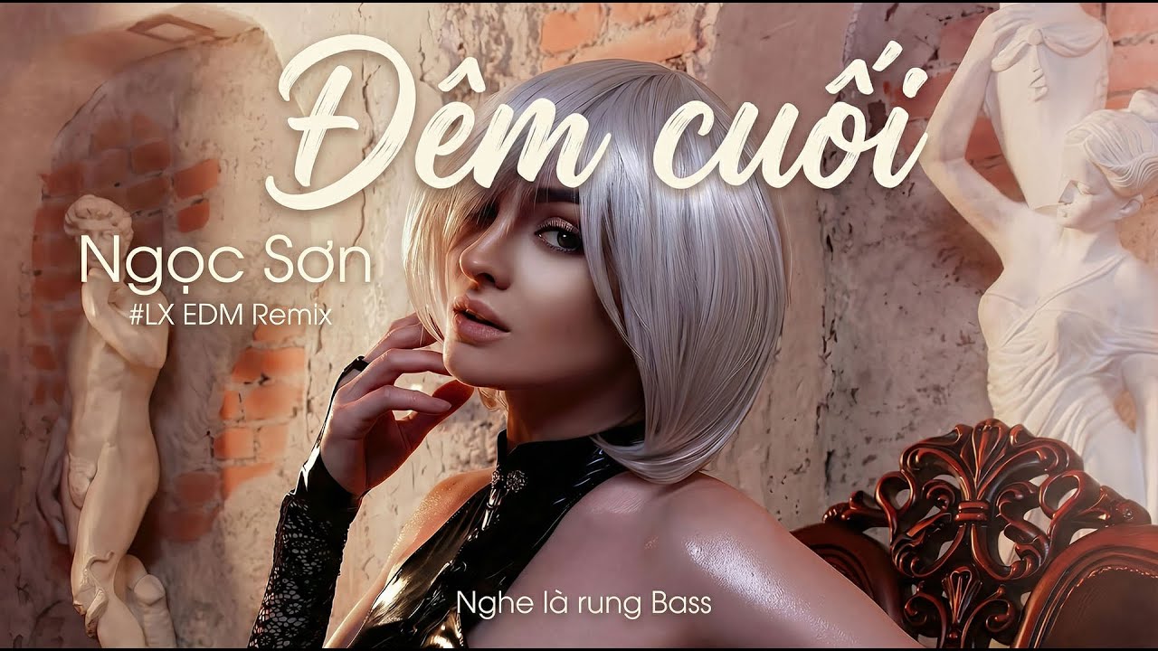 Đêm cuối - LX Cover Remix | Ngày mai hai đứa xa nhau thật rồi