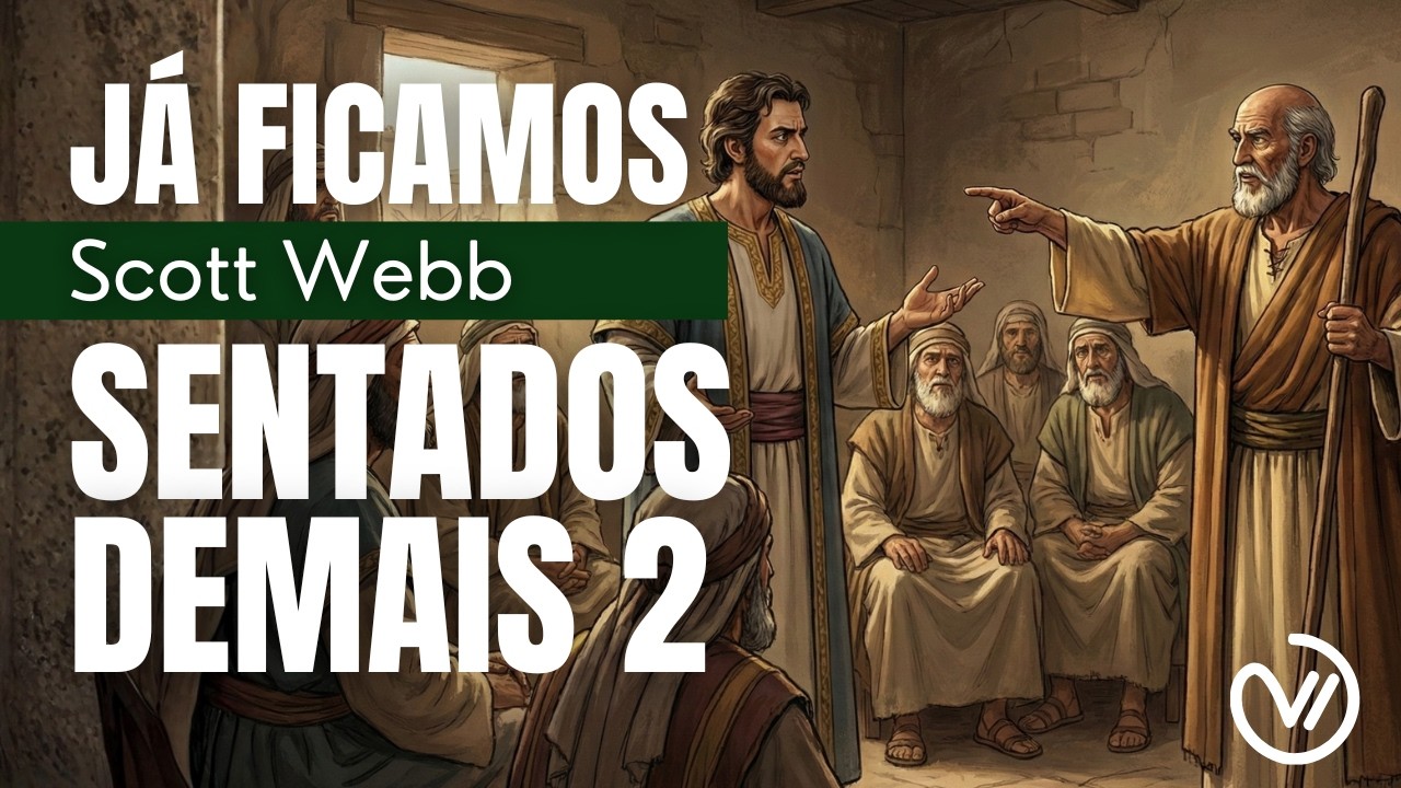 Já Ficamos Sentados Demais 2 — Scott Webb