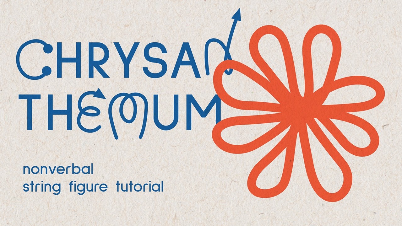 Chrysanthemum | String Figure | Nonverbal Tutorial
