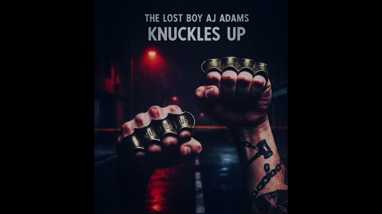 The Lost Boy AJ Adams - KNUCKLES UP (Official Audio)
