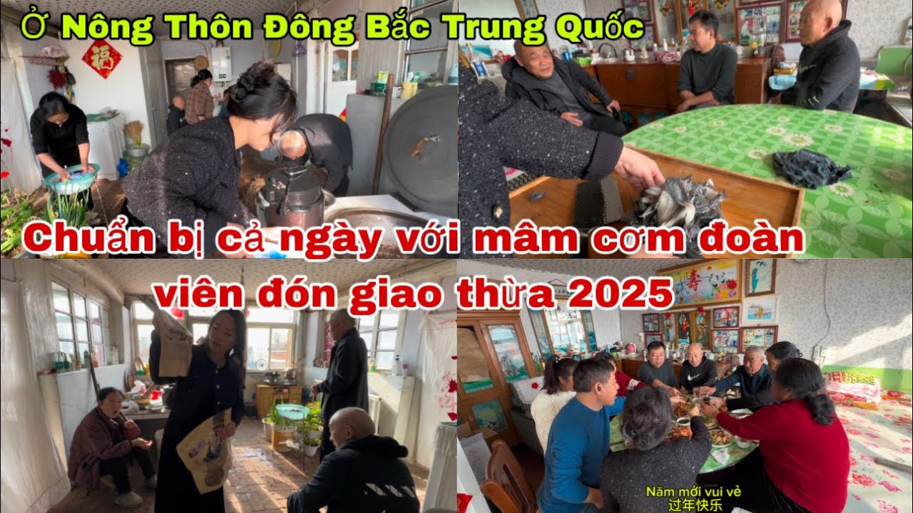 #578🇨🇳🇻🇳Chuẩn Bị Cả Ngày Với Mâm Cơm Đoàn Viên Đón Giao Thừa 2025 ở Nông Thôn Đông Bắc Trung Quốc