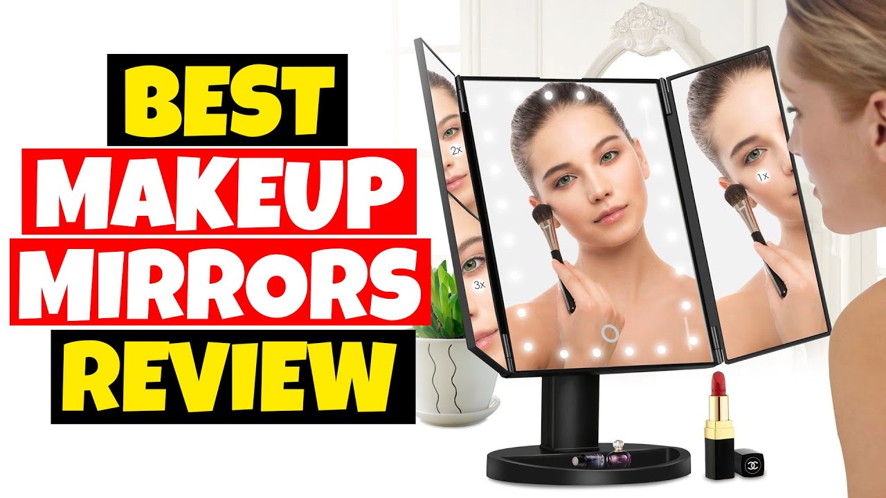 Top 5 Best Makeup Mirrors Review In 2022