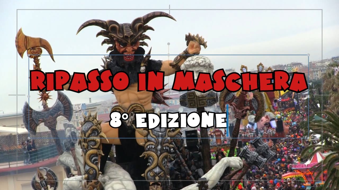 Carnevale di Viareggio - Ripasso in Maschera (8° Edizione)