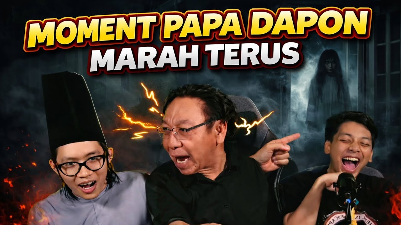 MOMENT PAPA DAPON MARAH TERUS | Part 1