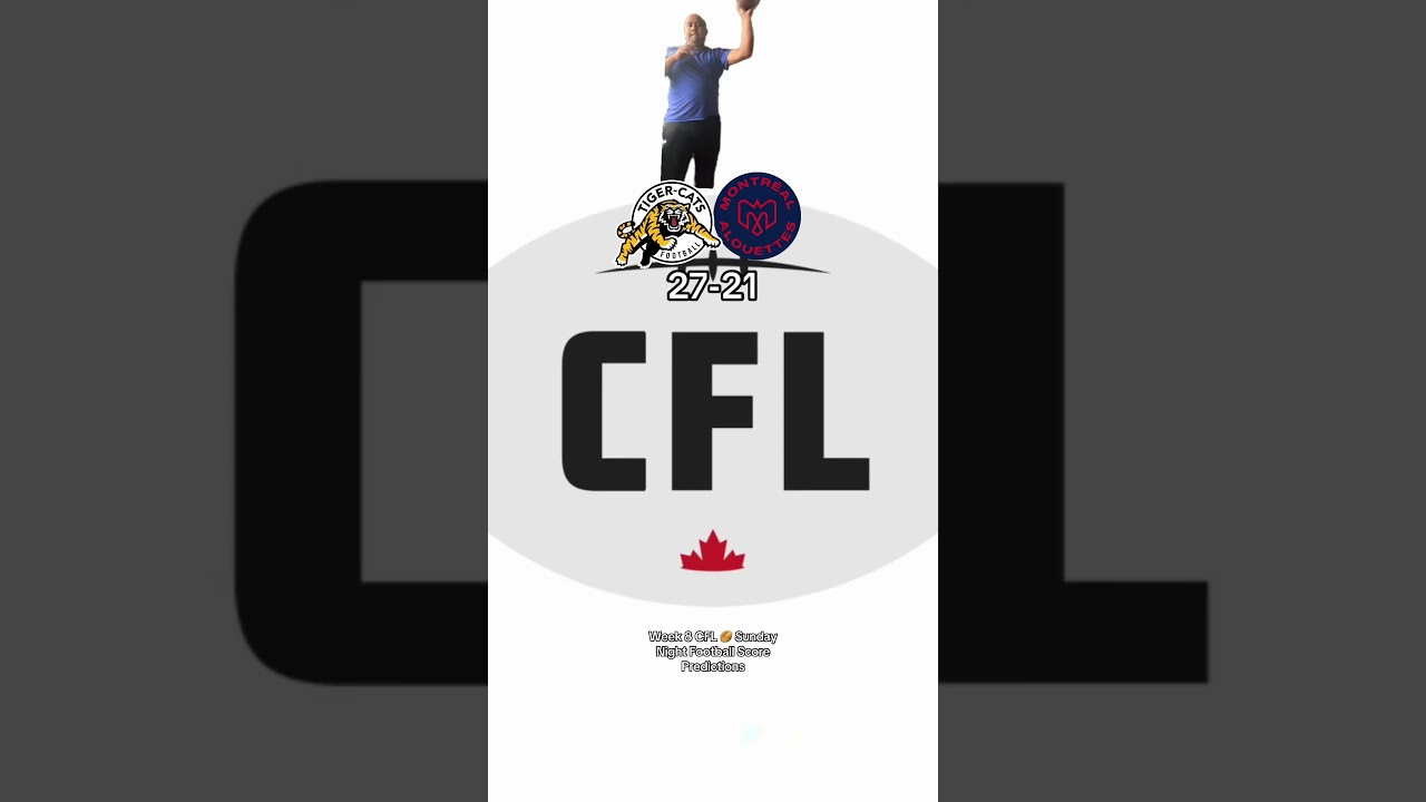 Week 8 CFL 🏉 Sunday Night Football Score Predictions ##viral #canadianfootball #cfl
