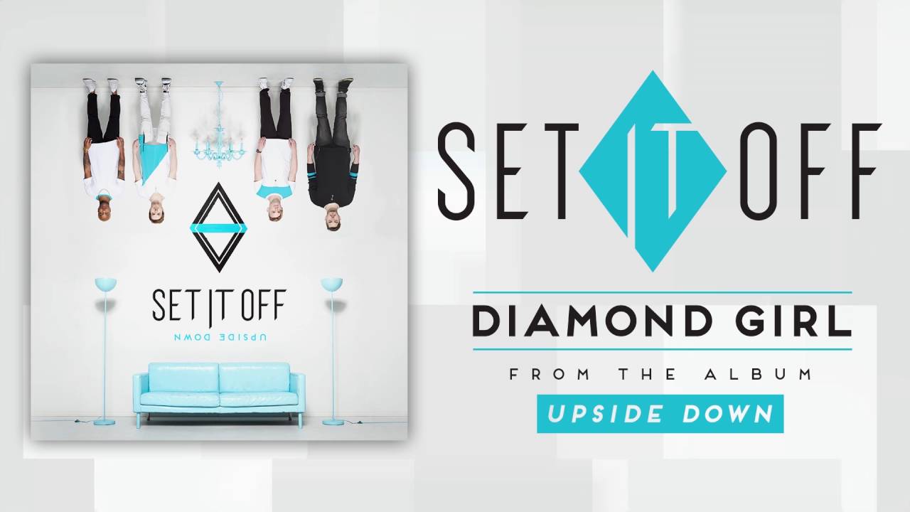 Set It Off - Diamond Girl