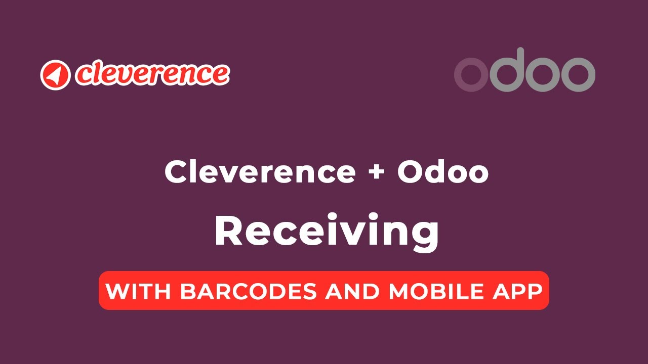 Odoo Tutorial Process One-Step Receipt with Barcodes and Cleverence Inventory