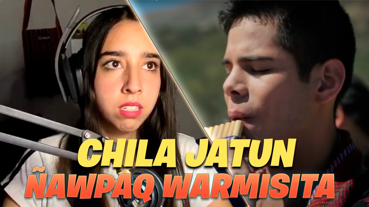 ¿Mi nueva CANCIÓN FAVORITA? Reacción a CHILA JATUN - ÑAWPAQ WARMISITA 💘💘