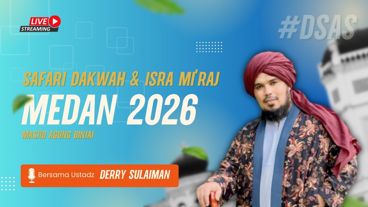 [LIVE] KAJIAN | UST. DERRY SULAIMAN | SAFARI DA'WAH | MEDAN - 2026