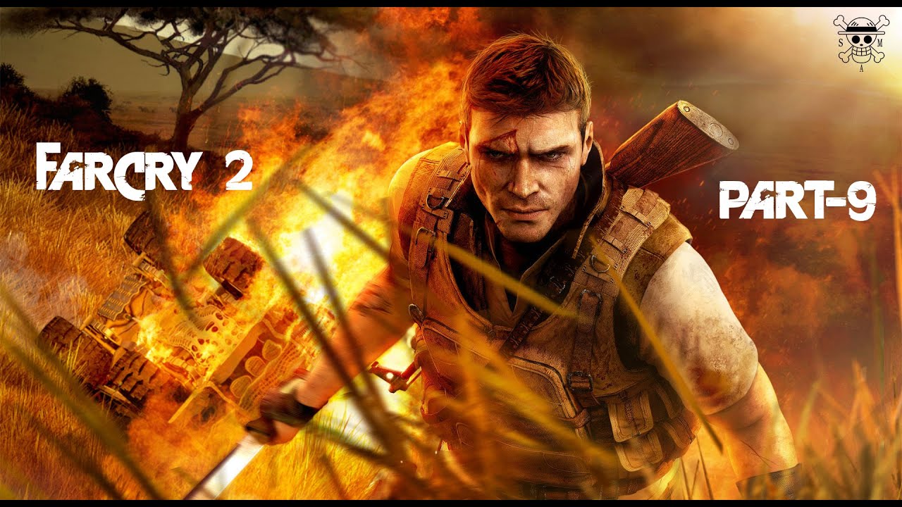 FARCRY 2 ( Final part )