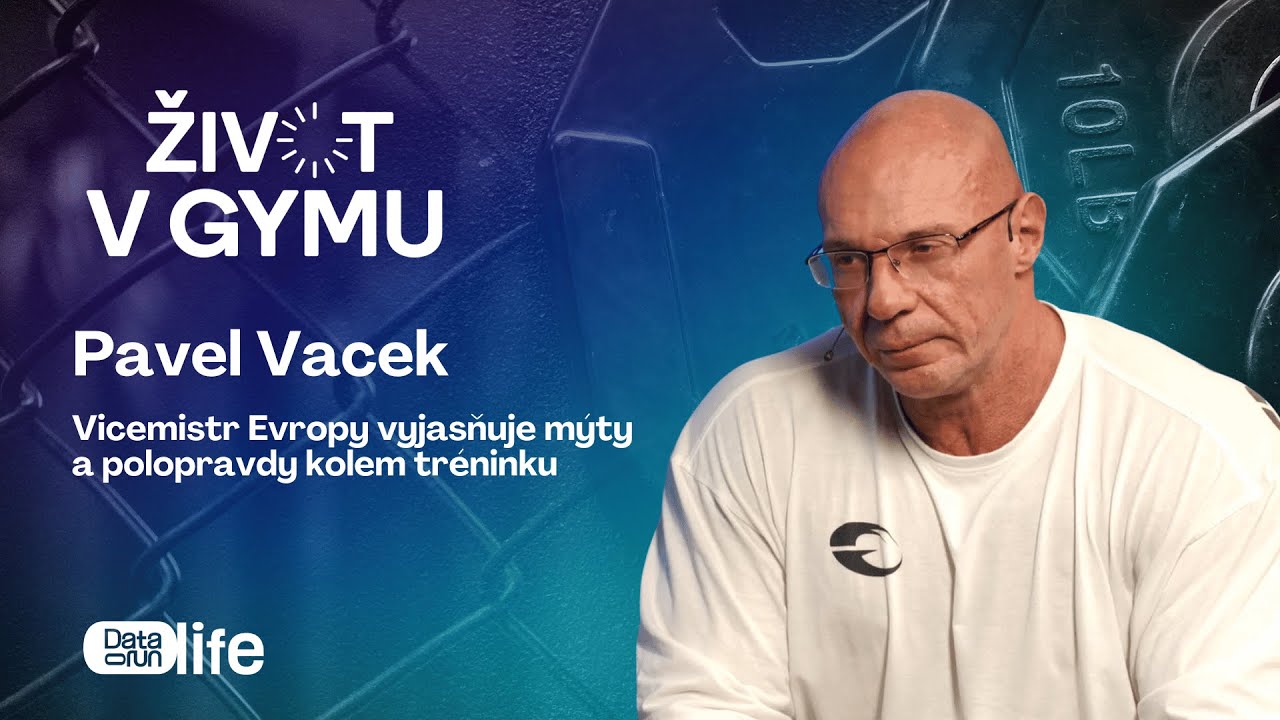 Pavel Vacek: Vicemistr Evropy vyjasňuje mýty a polopravdy kolem tréninku