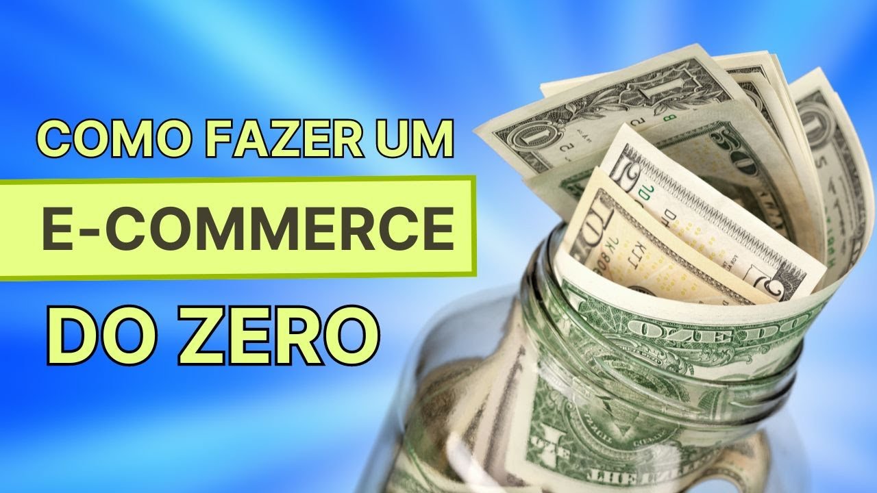 Como Criar Um E-commerce do Zero [PASSO A PASSO] como ecommerce funciona