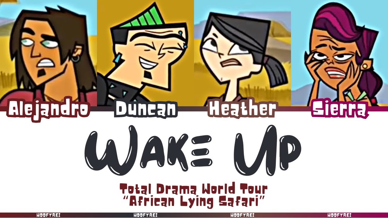 Total Drama World Tour ‘Wake Up’ Lyrics (Color Coded)