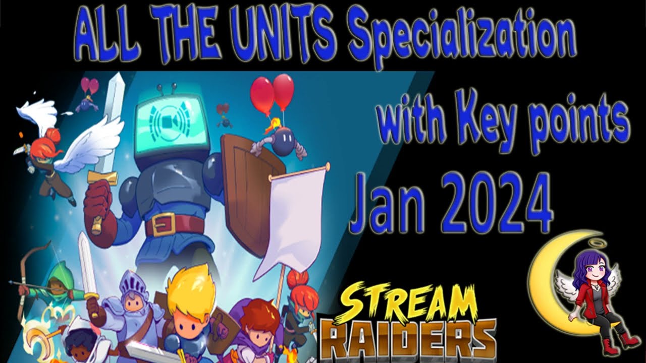 Indepth Guide: ALL UNITS SPECIALIZATION recommendations in one video (as request) | Stream Raiders