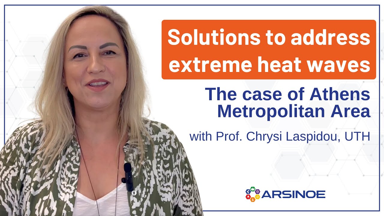Addressing extreme heat waves - Athens Metropolitan Area with Prof. Chrysi Laspidou, UTH