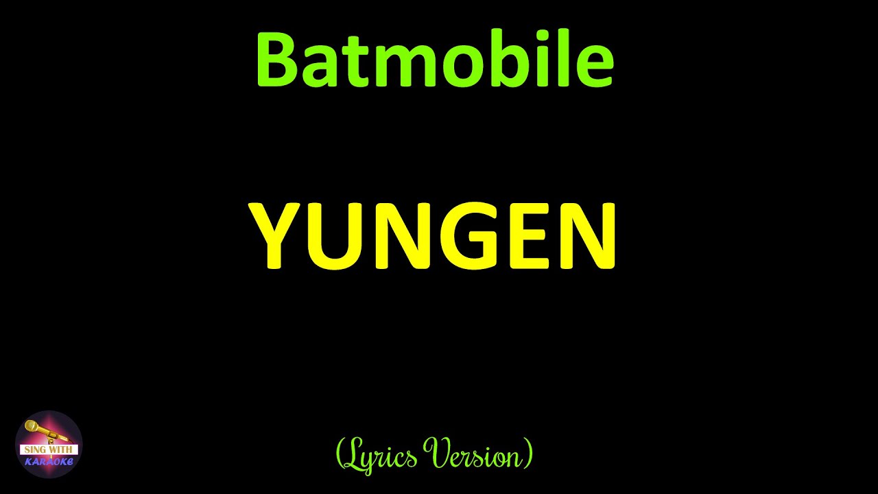 Yungen - Batmobile (Lyrics Version)