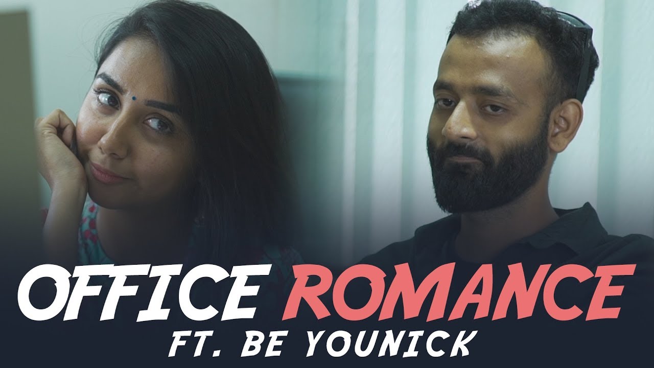 Office Romance Ft. Be YouNick | MostlySane