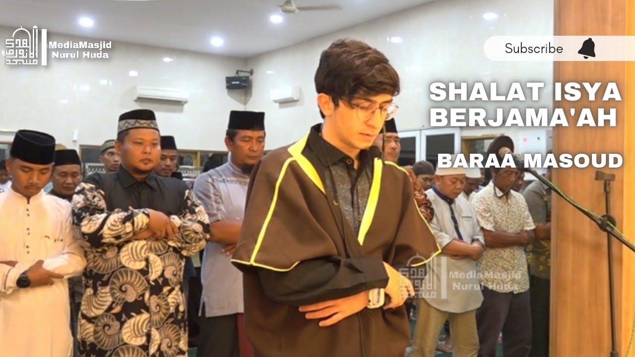 Shalat Isya Berjama'ah | Baraa Masoud | Masjid Nurul Huda Purwodadi