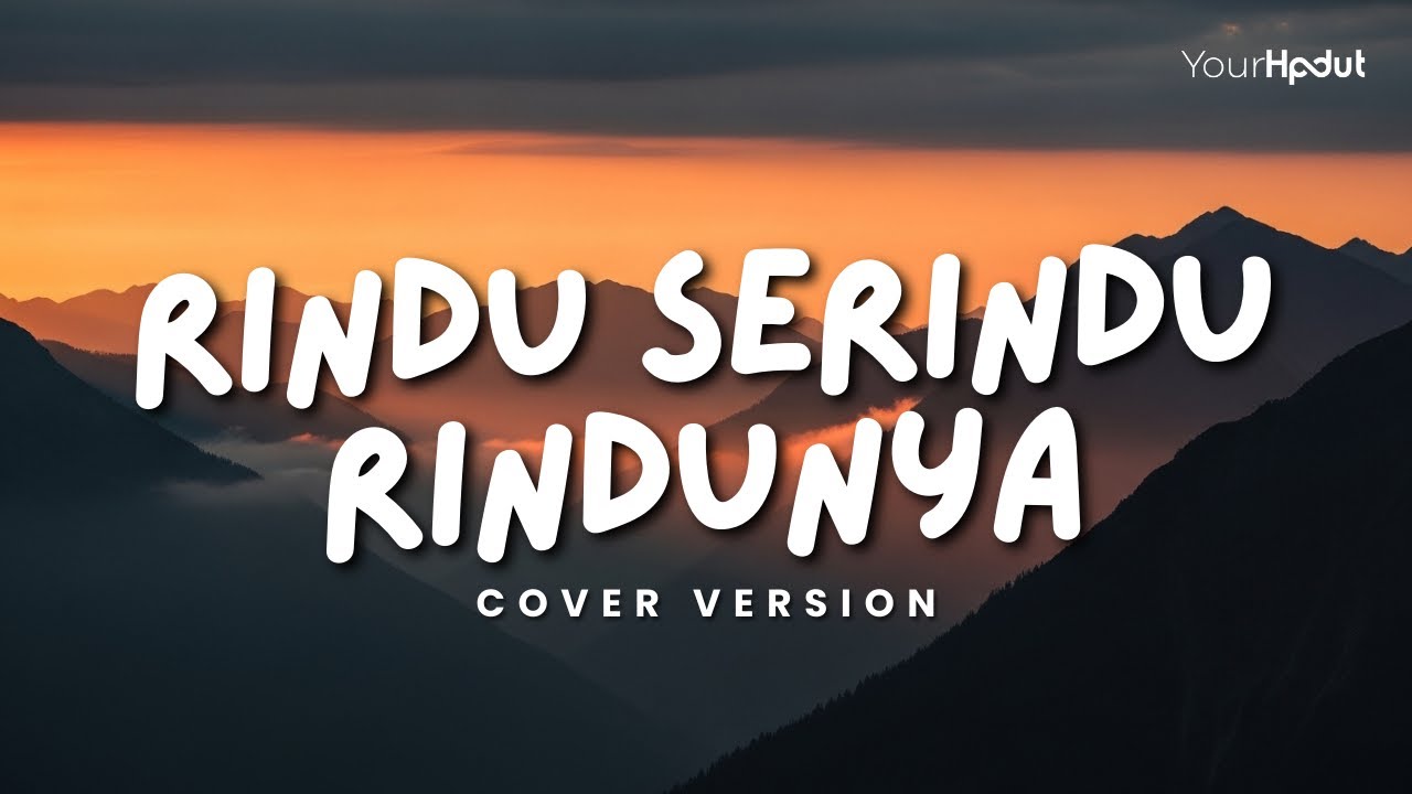 Rindu Serindu Rindunya - SPOON | Cover By YourHpdut