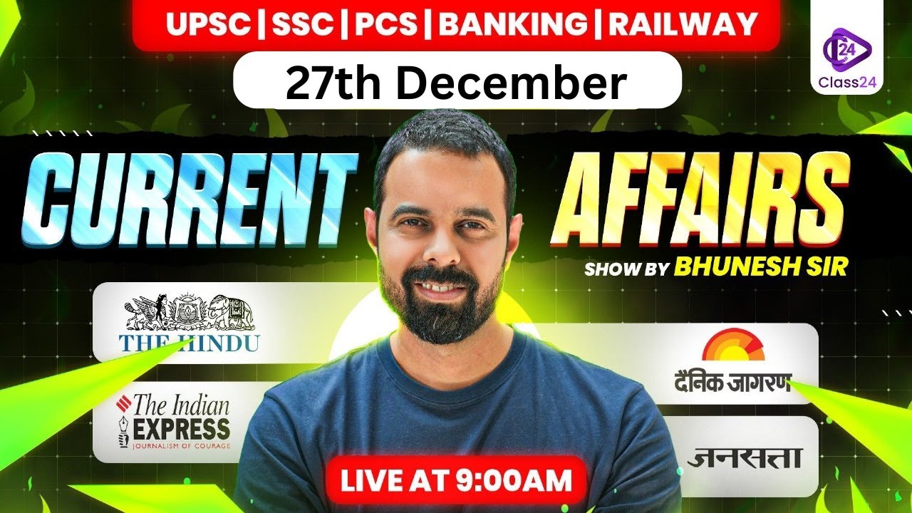 27th Dec 2025 Current Affairs | Current Affairs Today | The Hindu Analysis by Bhunesh Sir