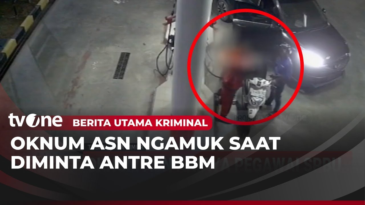 Tidak Mau Antre, Oknum ASN Aniaya Petugas SPBU! | Berita Utama Kriminal
