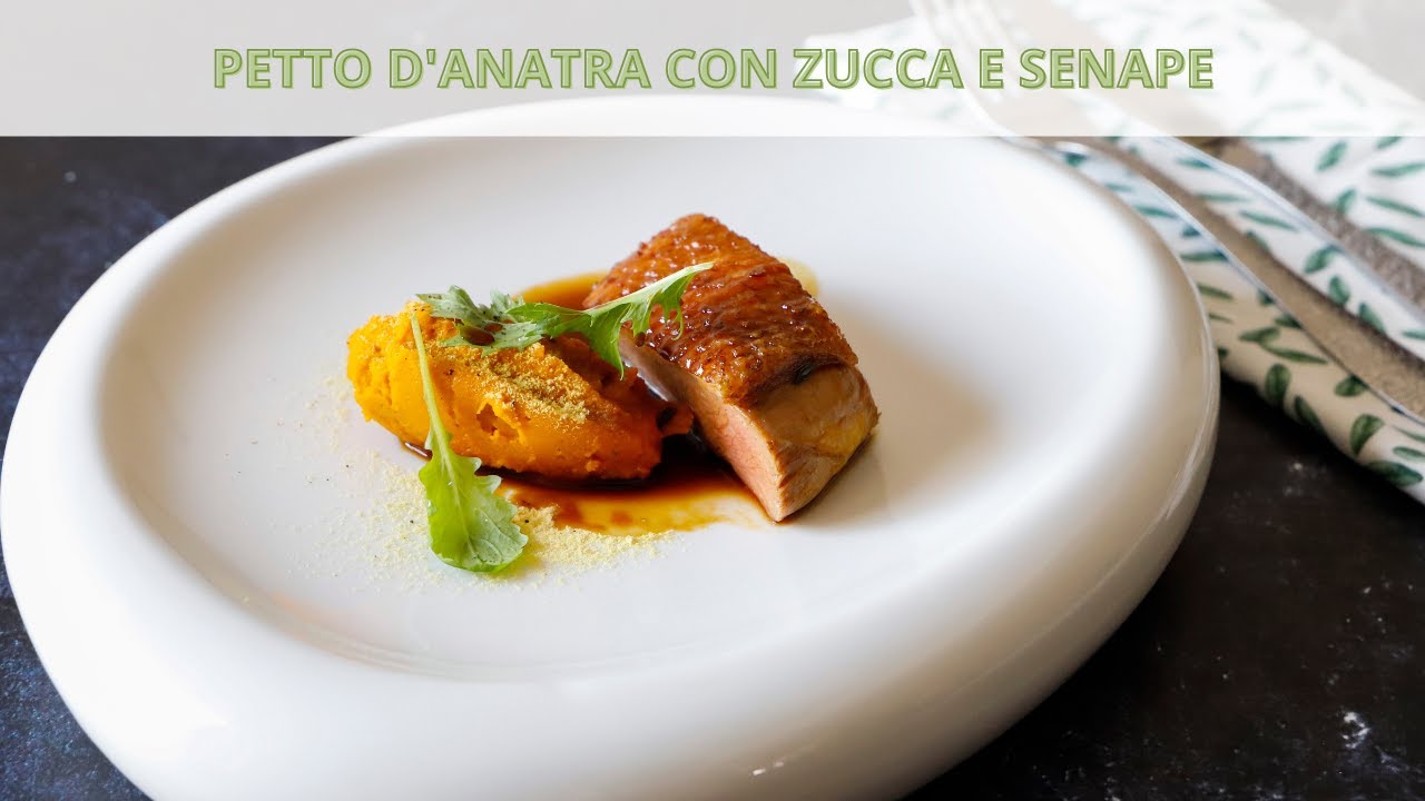 Petto d'anatra con zucca e senape - Chef Deg - Saporie