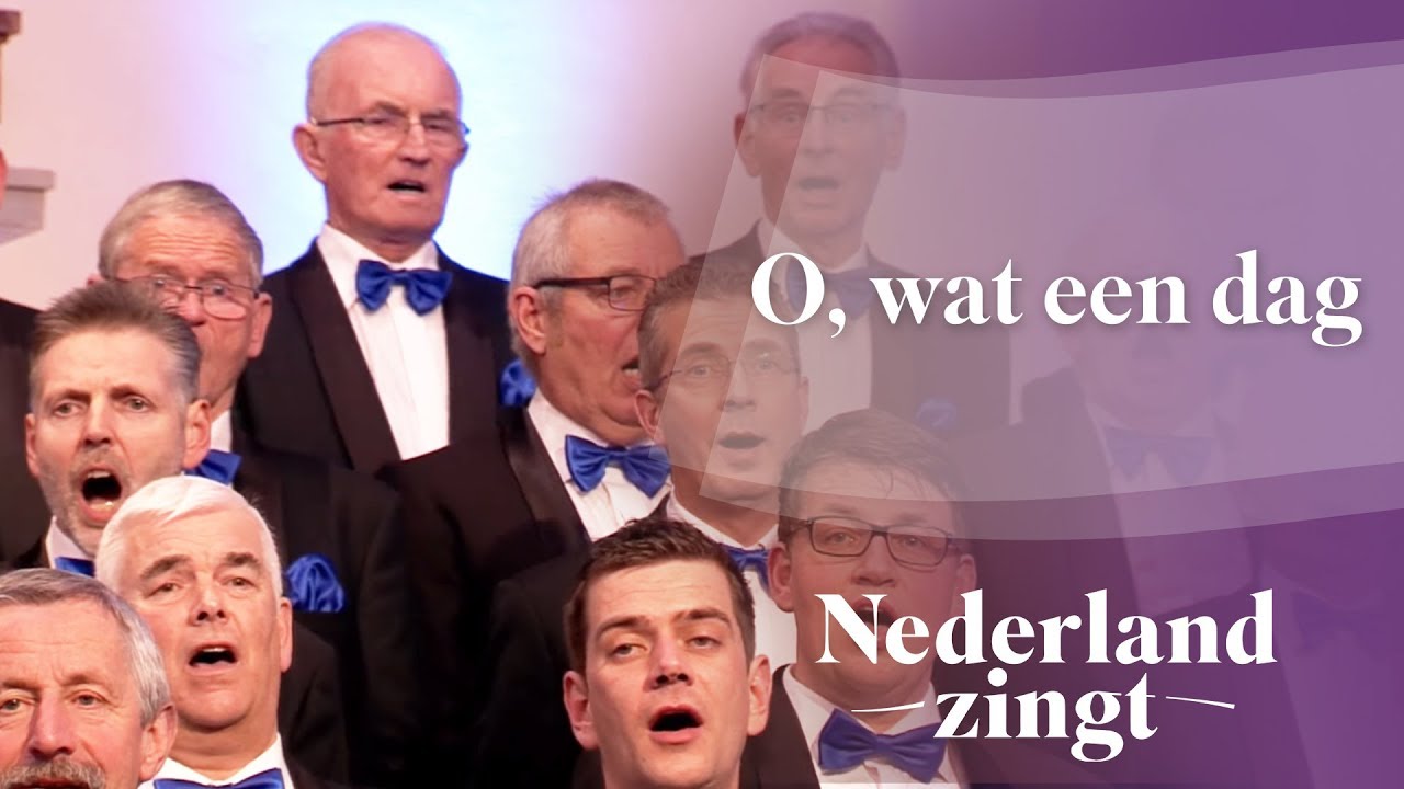 Nederland Zingt: O, wat een dag