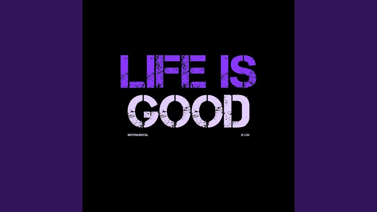 Life Is Good (Instrumental)