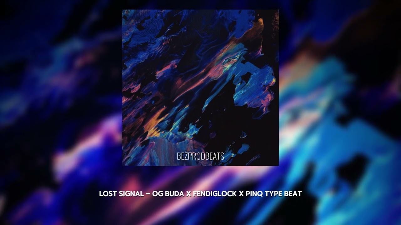 [FREE] OG BUDA x FENDIGLOCK x PINQ Type Beat - Lost Signal