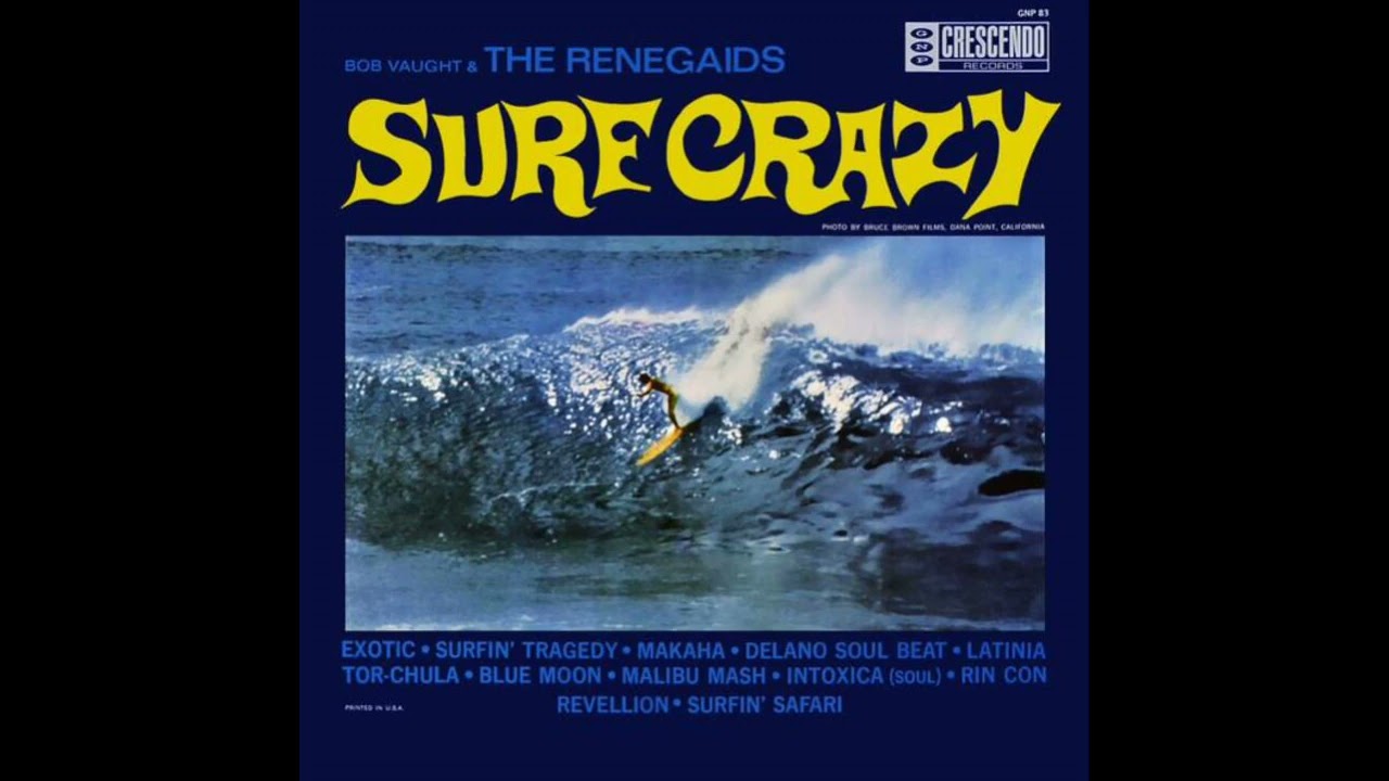 Bob Vaught & the Renegaids - Makaha. 1963 Surf Instrumental