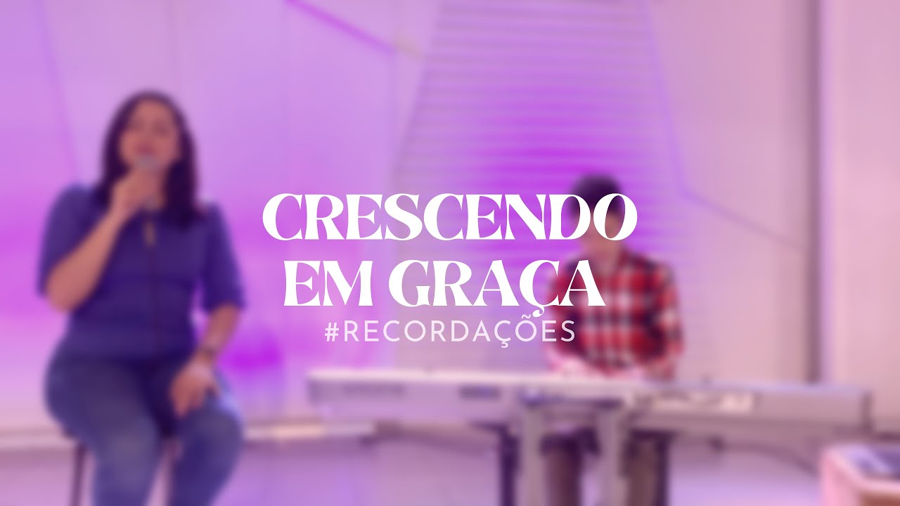 Rayre Mota - CRESCENDO EM GRAÇA (Releitura) #recordações