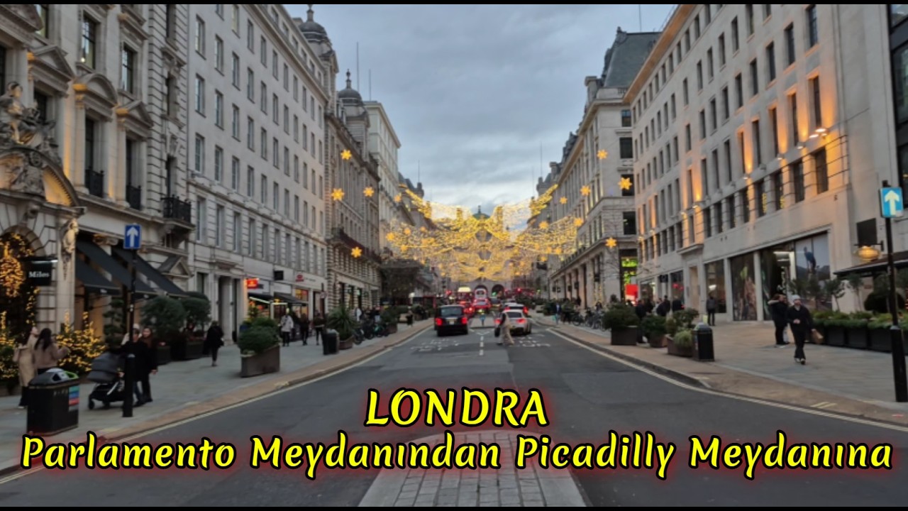 Londra; Parlamenteo Meydanından Picadilly Meydanına