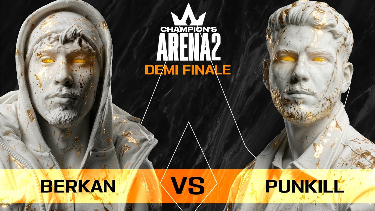 Champion's Arena 2 : Berkan vs Punkill (Demi Finale)