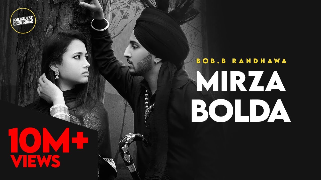 Bob.B Randhawa - Mirza Bolda | Kalikwest | Barrel | Latest Punjabi Song 2020