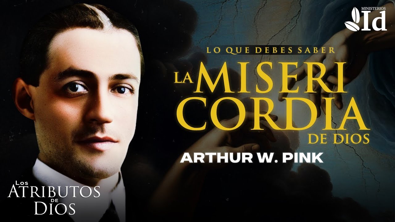 Что вы ДОЛЖНЫ знать о Божьем милосердии ▶ Артур У. Пинк | Атрибуты Бога