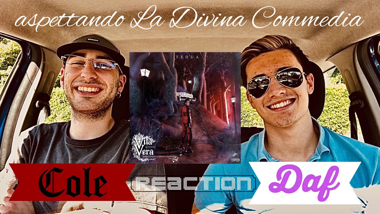 TEDUA - VITA VERA (ASPETTANDO LA DIVINA COMMEDIA) | REACTION con Colewsky