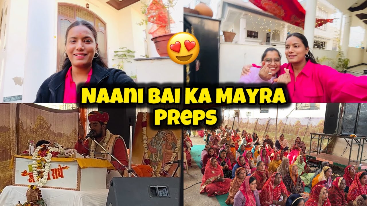 Naani Bai ka Mayra ki preparations 😍