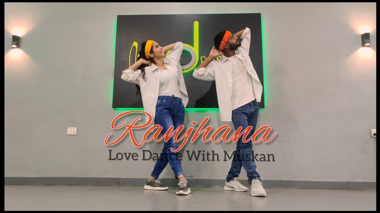 Ranjhana Dance Cover | Dhanush | Sonam Kapoor | House Dance Choreography #ranjhanahuamaintera